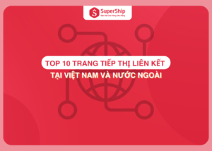 Top 10 trang tiếp thị liên kết